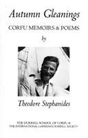 SPIGOLATURE D'AUTUNNO: MEMORIE DI CORFÙ E POESIA - AUTUMN GLEANINGS: CORFU MEMOIRS AND POEM