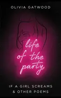Life of the Party - Se una ragazza urla, e altre poesie - Life of the Party - If A Girl Screams, and Other Poems