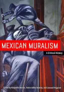 Muralismo messicano: Una storia critica - Mexican Muralism: A Critical History