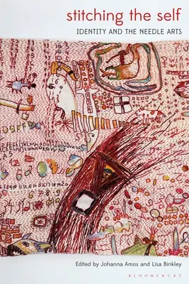 Ricucire il sé: identità e arti dell'ago - Stitching the Self: Identity and the Needle Arts