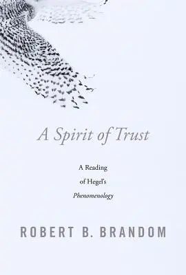 Uno spirito di fiducia: Una lettura della Fenomenologia di Hegel - A Spirit of Trust: A Reading of Hegel's Phenomenology