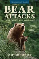 Gli attacchi degli orsi: Cause e prevenzione, 3a edizione - Bear Attacks: Their Causes and Avoidance, 3rd Edition