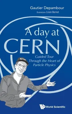Giornata al Cern: visita guidata nel cuore della fisica delle particelle - Day at Cern, A: Guided Tour Through the Heart of Particle Physics