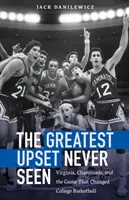 Il più grande upset mai visto: Virginia, Chaminade e la partita che ha cambiato il basket universitario - The Greatest Upset Never Seen: Virginia, Chaminade, and the Game That Changed College Basketball