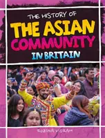 Storia della comunità asiatica in Gran Bretagna - History Of The Asian Community In Britain