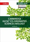 Cambridge Igcse(r) Co-Ordinated Sciences Biology: Libro dello studente - Cambridge Igcse(r) Co-Ordinated Sciences Biology: Student Book