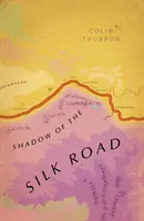 L'ombra della Via della Seta - (Vintage Voyages) - Shadow of the Silk Road - (Vintage Voyages)