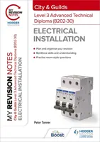 I miei appunti di revisione: City & Guilds Diploma tecnico avanzato di livello 3 in installazione elettrica (8202-30) - My Revision Notes: City & Guilds Level 3 Advanced Technical Diploma in Electrical Installation (8202-30)