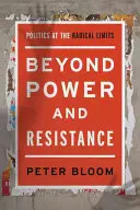 Oltre il potere e la resistenza: La politica ai limiti del radicale - Beyond Power and Resistance: Politics at the Radical Limits