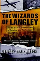 I maghi di Langley: All'interno della Direzione della Scienza e della Tecnologia della CIA - The Wizards of Langley: Inside the CIA's Directorate of Science and Technology
