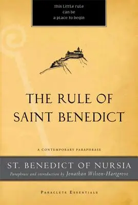 La Regola di San Benedetto: Una parafrasi contemporanea - The Rule of Saint Benedict: A Contemporary Paraphrase