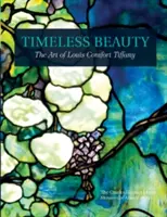 Bellezza senza tempo: L'arte di Louis Comfort Tiffany - Timeless Beauty: The Art of Louis Comfort Tiffany
