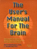 Il manuale d'uso del cervello Volume I: Il manuale completo per la certificazione di operatore di programmazione neurolinguistica - The User's Manual for the Brain Volume I: The Complete Manual for Neuro-Linguistic Programming Practitioner Certification