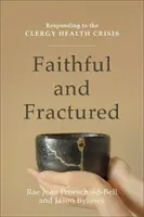 Fedeli e fratturati: Rispondere alla crisi sanitaria del clero - Faithful and Fractured: Responding to the Clergy Health Crisis