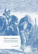 L'ebreo come legittimazione: Le relazioni ebraico-gentili oltre l'antisemitismo e il filosemitismo - The Jew as Legitimation: Jewish-Gentile Relations Beyond Antisemitism and Philosemitism