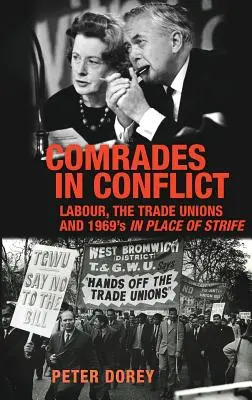 Compagni in conflitto: Il lavoro, i sindacati e In Place of Strife del 1969 - Comrades in conflict: Labour, the trade unions and 1969's In Place of Strife