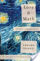 Amore e matematica: Il cuore della realtà nascosta - Love and Math: The Heart of Hidden Reality
