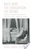 La razza e l'educazione del desiderio: La storia della sessualità di Foucault e l'ordine coloniale delle cose - Race and the Education of Desire: Foucault's History of Sexuality and the Colonial Order of Things