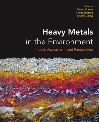 Metalli pesanti nell'ambiente: Impatto, valutazione e bonifica - Heavy Metals in the Environment: Impact, Assessment, and Remediation