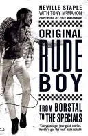 Original Rude Boy - Dal riformatorio agli Speciali: Una vita tra crimine e musica - Original Rude Boy - From Borstal to The Specials: A Life in Crime & Music
