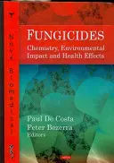 Fungicidi - Chimica, impatto ambientale ed effetti sulla salute - Fungicides - Chemistry, Environmental Impact & Health Effects