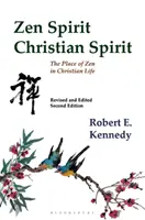 Spirito Zen, Spirito Cristiano: Seconda edizione riveduta e aggiornata - Zen Spirit, Christian Spirit: Revised and Updated Second Edition