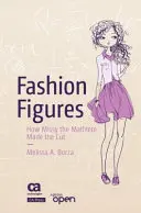 Figure della moda: Come Missy la matleta ha fatto il salto di qualità - Fashion Figures: How Missy the Mathlete Made the Cut