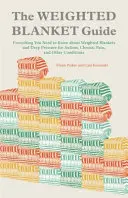 La guida alle coperte pesate: Tutto quello che c'è da sapere sulle coperte appesantite e sulla pressione profonda per l'autismo, il dolore cronico e altre patologie - The Weighted Blanket Guide: Everything You Need to Know about Weighted Blankets and Deep Pressure for Autism, Chronic Pain, and Other Conditions