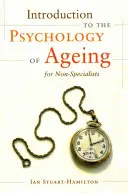 Introduzione alla psicologia dell'invecchiamento per non specialisti - Introduction to the Psychology of Ageing for Non-Specialists
