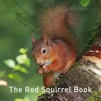 Il libro dello scoiattolo rosso - The Red Squirrel Book