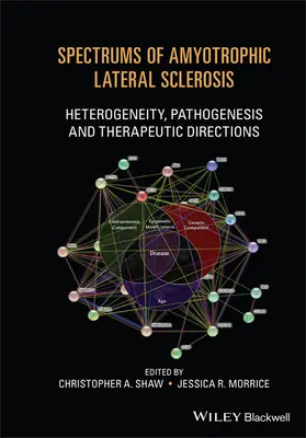 Spettri della sclerosi laterale amiotrofica: eterogeneità, patogenesi e orientamenti terapeutici - Spectrums of Amyotrophic Lateral Sclerosis: Heterogeneity, Pathogenesis and Therapeutic Directions