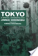Tokyo: Un'antropologia spaziale - Tokyo: A Spatial Anthropology