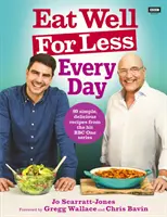 Mangiare bene spendendo meno: Ogni giorno - Eat Well for Less: Every Day