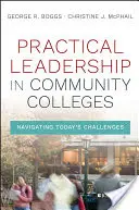 Leadership pratica nei college comunitari: Come affrontare le sfide di oggi - Practical Leadership in Community Colleges: Navigating Today's Challenges