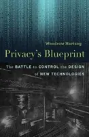 Il progetto della privacy: La battaglia per il controllo della progettazione delle nuove tecnologie - Privacy's Blueprint: The Battle to Control the Design of New Technologies