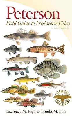 Guida da campo Peterson ai pesci d'acqua dolce, seconda edizione - Peterson Field Guide to Freshwater Fishes, Second Edition