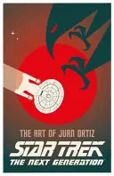 Star Trek la prossima generazione: L'arte di Juan Ortiz - Star Trek the Next Generation: The Art of Juan Ortiz