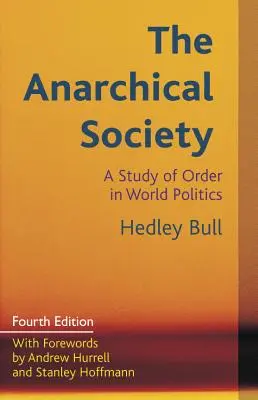 La società anarchica: Uno studio sull'ordine nella politica mondiale - The Anarchical Society: A Study of Order in World Politics