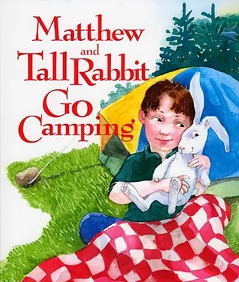 Matthew e il coniglio alto vanno in campeggio - Matthew and Tall Rabbit Go Camping