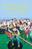 Dibattito sui nuovi approcci alla storia - Debating New Approaches to History
