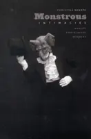 Intimità mostruose: Creare soggetti post-schiavitù - Monstrous Intimacies: Making Post-Slavery Subjects
