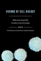 Visioni di biologia cellulare: Riflessioni ispirate alla citologia generale di Cowdry - Visions of Cell Biology: Reflections Inspired by Cowdry's General Cytology