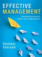 Gestione efficace: sviluppare se stessi, gli altri e le organizzazioni - Effective Management: Developing Yourself, Others and Organizations