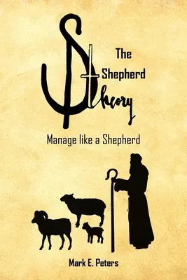 La teoria del pastore: Gestire come un pastore - The Shepherd Theory: Manage like a Shepherd