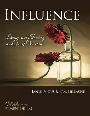 Influenza - Vivere e condividere una vita di saggezza - Influence -- Living and Sharing a Life of Wisdom