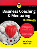 Coaching e mentoring aziendale per principianti - Business Coaching & Mentoring for Dummies