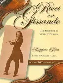 Ricci su Glissando: La scorciatoia per la tecnica del violino - Ricci on Glissando: The Shortcut to Violin Technique