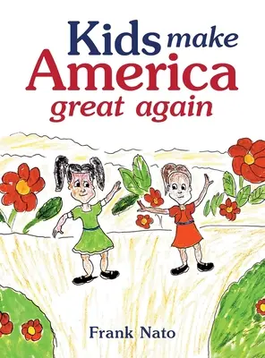 I bambini fanno di nuovo grande l'America - Kids Make America Great Again