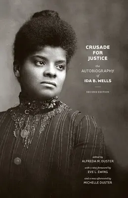 Crociata per la giustizia: L'autobiografia di Ida B. Wells - Crusade for Justice: The Autobiography of Ida B. Wells