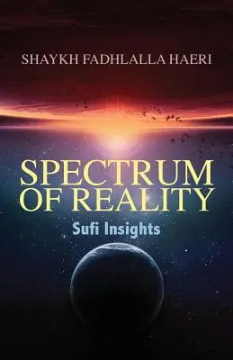 Lo spettro della realtà: Approfondimenti sufi - Spectrum of Reality: Sufi Insights